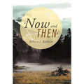 Now and Then - Hardcover