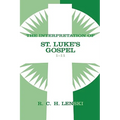 Interpretation of St. Luke's Gospel, Chapters 1-11 - Paperback