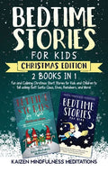 Bedtime Stories for Kids: Christmas Edition - Fun and Calming Tales for Your Children to Help Them Fall Asleep Fast! Santa Claus, Elves, Reindeers, an - Hardcover