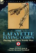 The Lafayette Flying Corps-During the First World War: Volume 1 - Hardcover