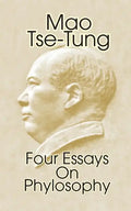 Mao Tse-Tung: Four Essays on Philosophy - Paperback