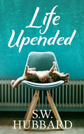 Life, Upended: Roz's Story--The Makeover - Paperback