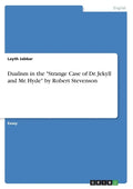 Dualism in the "Strange Case of Dr. Jekyll and Mr. Hyde" by Robert Stevenson - Paperback