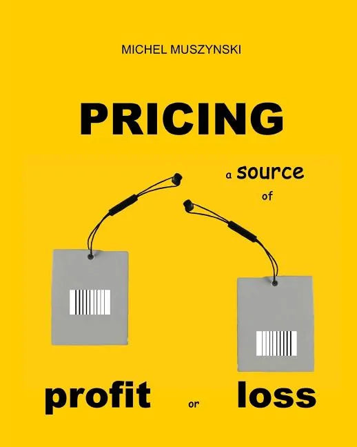 Pricing: a source of profit or loss - Paperback