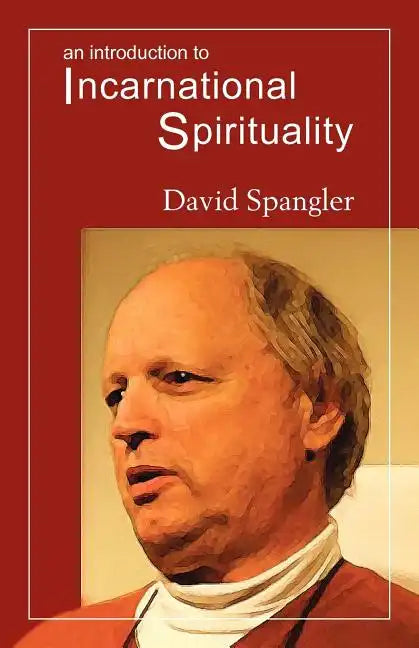 An Introduction to Incarnational Spirituality - Paperback