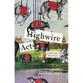 Highwire ACT & Other Tales of Survival - Paperback