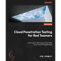 Cloud Penetration Testing: Learn how to effectively pentest AWS, Azure, and GCP applications - Paperback
