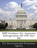 Rmp Guidance for Ammonia Refrigeration (40 Cfr Part 68) - Paperback