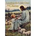 Leading the Little Ones to Christ: An Aid to Catechists of the First Communion Class - Paperback