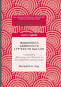 Margherita Sarrocchi's Letters to Galileo: Astronomy, Astrology, and Poetics in Seventeenth-Century Italy - Paperback