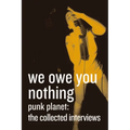 We Owe You Nothing: Punk Planet: The Collected Interviews - Paperback