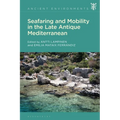Seafaring and Mobility in the Late Antique Mediterranean - Paperback