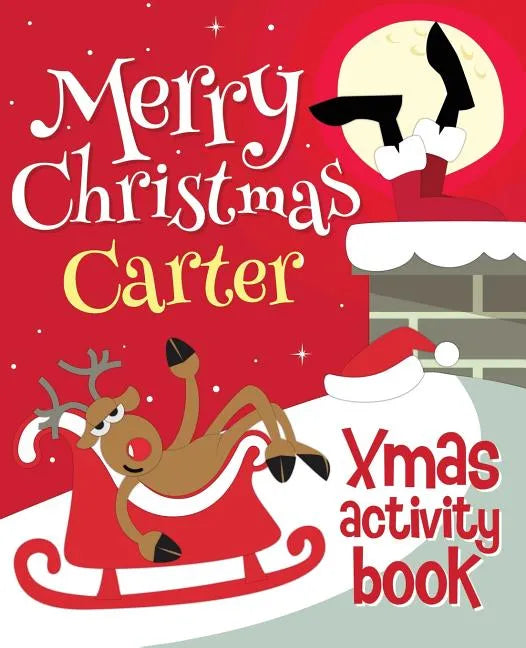 Merry Christmas Carter - Xmas Activity Book: (Personalized Children's Activity Book) - Paperback