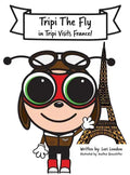Tripi Visits France: The Amazing Adventures of Tripi The Fly - Hardcover