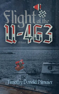 Flight of the U-463 - Hardcover