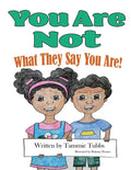 You Are Not What They Say You Are! - Paperback