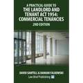 A Practical Guide to the Landlord and Tenant Act 1954: Commercial Tenancies - 2nd Edition - Paperback