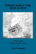 Strike While the Iron Is Hot - Paperback