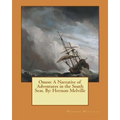 Omoo: A Narrative of Adventures in the South Seas. By: Herman Melville - Paperback