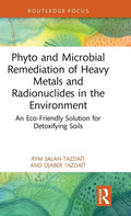 Phyto and Microbial Remediation of Heavy Metals and Radionuclides in the Environment: An Eco-Friendly Solution for Detoxifying Soils - Hardcover
