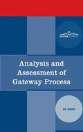 Analysis and Assessment of Gateway Process - Hardcover