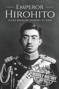 Hirohito: A Life From Beginning to End - Paperback
