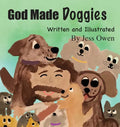 God Made Doggies - Hardcover
