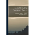 Escape From Siberian Exile - Hardcover