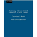 Conjuring Culture: Biblical Formations of Black America - Paperback