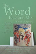 The Word Escapes Me: Voices of Aphasia - Paperback