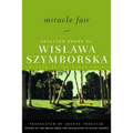 Miracle Fair: Selected Poems of Wislawa Szymborska - Paperback