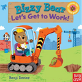 Bizzy Bear: Let's Get to Work!: (Interactive Board Book about a Job Site Including Trucks and Construction Vehicles for Toddlers - With Sturdy Tabs an - Board Book