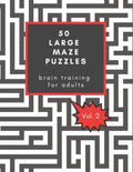 50 Large Maze Puzzles: Brain training for Adults: Provides hours of challenging fun, / Great Christmas gift for seniors / Also good for Secre - Paperback