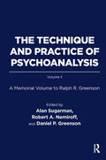 The Technique and Practice of Psychoanalysis: A Memorial Volume to Ralph R. Greenson - Paperback
