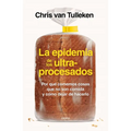 La Epidemia de Los Ultraprocesados - Paperback