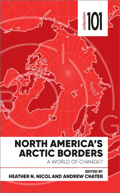 North America's Arctic Borders: A World of Change - Paperback