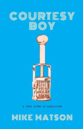 Courtesy Boy: A True Story of Addiction - Paperback