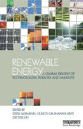 Renewable Energy: A Global Review of Technologies, Policies and Markets - Paperback