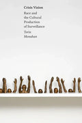 Crisis Vision: Race and the Cultural Production of Surveillance - Paperback