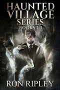 Haunted Village Series Books 1 - 3: Supernatural Horror with Scary Ghosts & Haunted Houses - Paperback