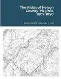 The Kidds of Nelson County, Virginia, 1807-1850 - Paperback