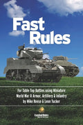 Fast Rules: For Table Top Battles using Miniature World War II Armor, Artillery & Infantry - Paperback