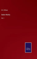 Select Works: Vol. I - Hardcover