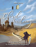Chord Academy: A Beginner's Guide to Mastering the Keyboard - Paperback