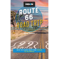 Moon Route 66 Road Trip: Drive the Classic Route from Chicago to Los Angeles - Paperback