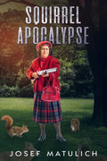 Squirrel Apocalypse - Paperback