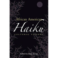 African American Haiku: Cultural Visions - Hardcover