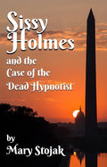 Sissy Holmes and The Case of the Dead Hypnotist - Paperback
