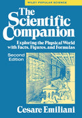 The Scientific Companion, 2nd Ed.: Exploring the Physical World with Facts, Figures, and Formulas - Hardcover