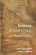 Science, Scripture, and Homosexuality - Paperback